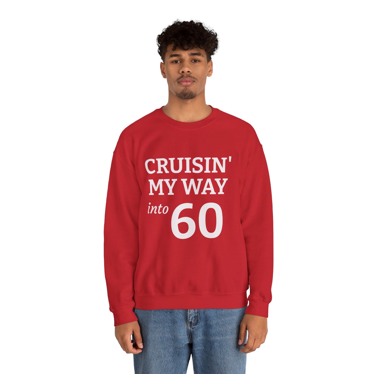 Cruisin' My Way into 60 Sweatshirt