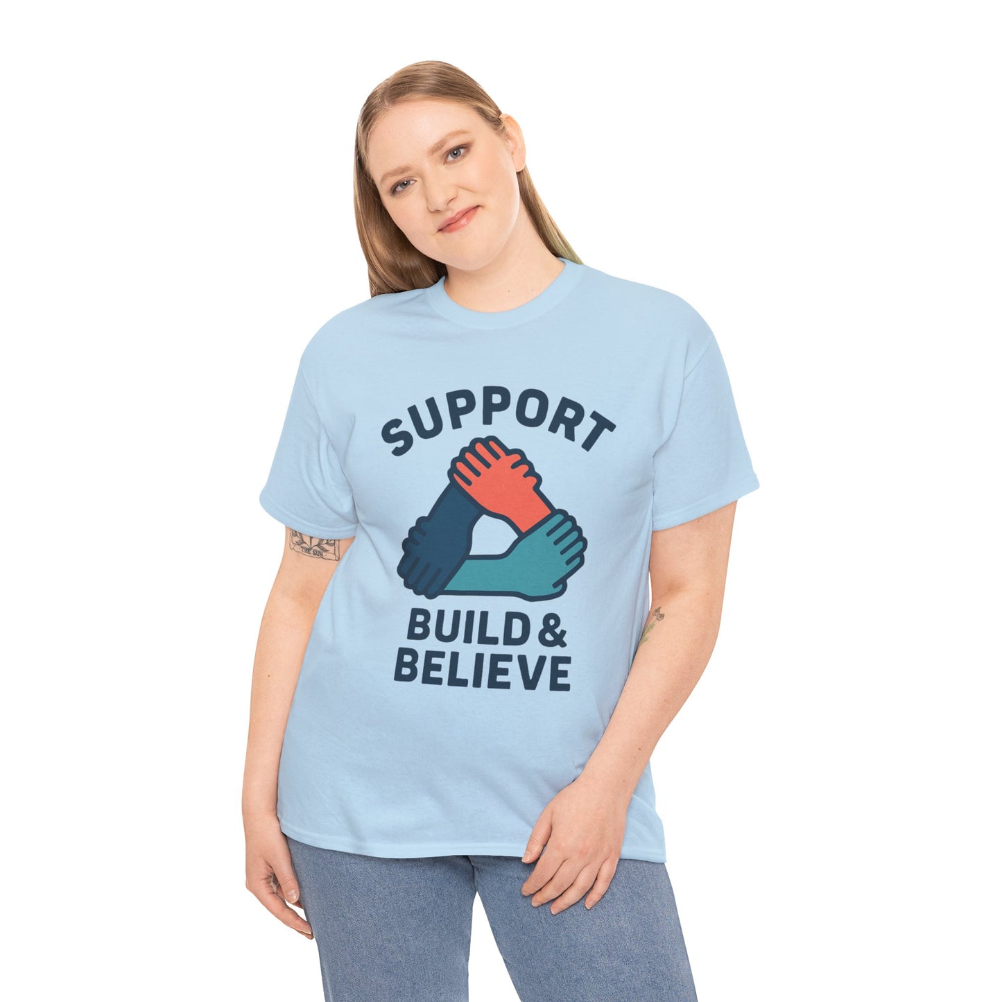 Support Build & Believe T-Shirt — Community Solidarity Graphic Tee