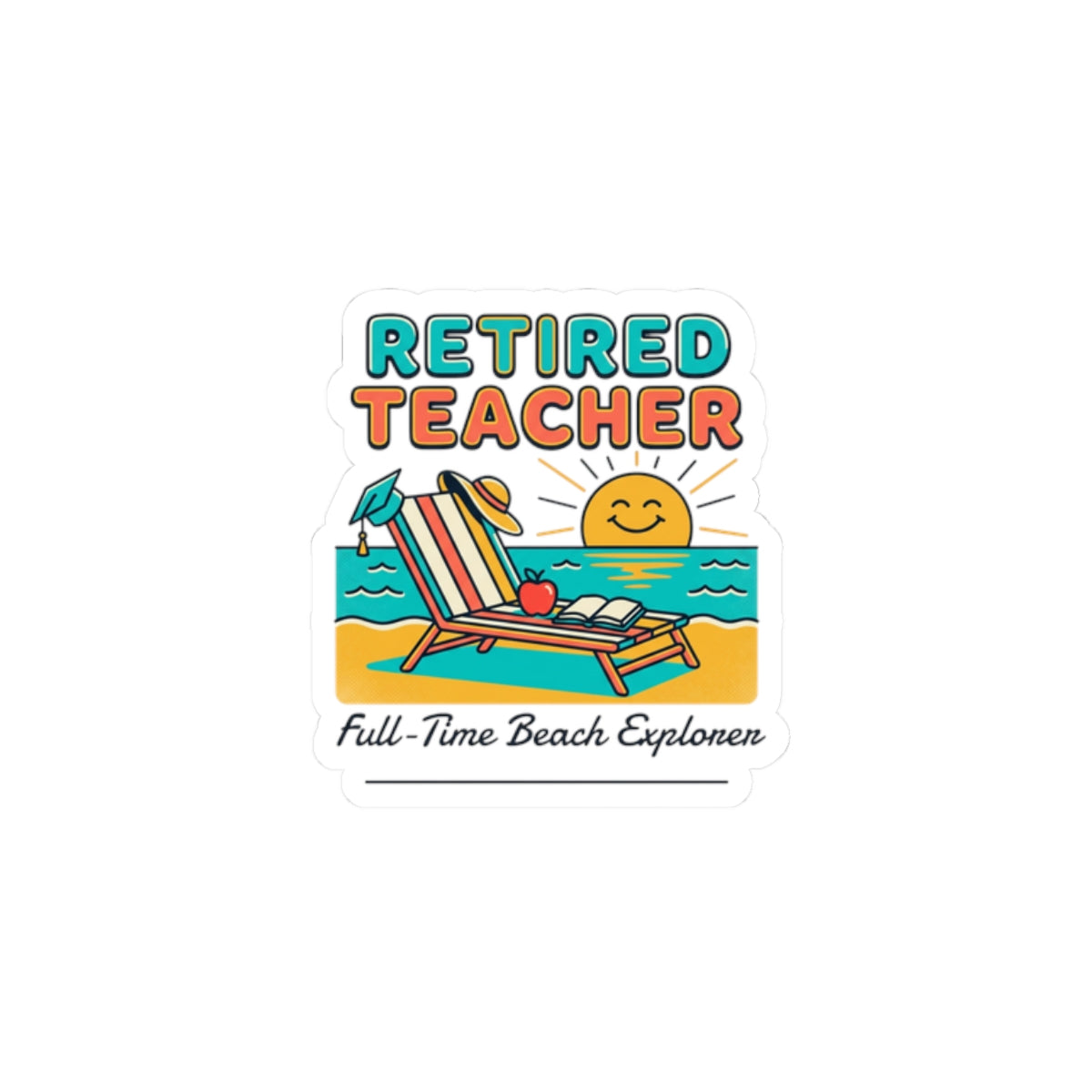 Retired Teacher Sticker | retirement, beach life, retirement milestone
