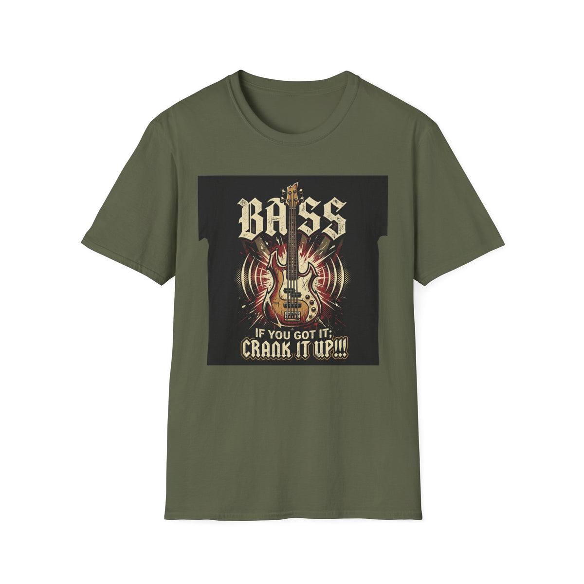 Bass Guitar T-Shirt — "Bass: If You Got It, Crank It Up!" Rock Music Tee