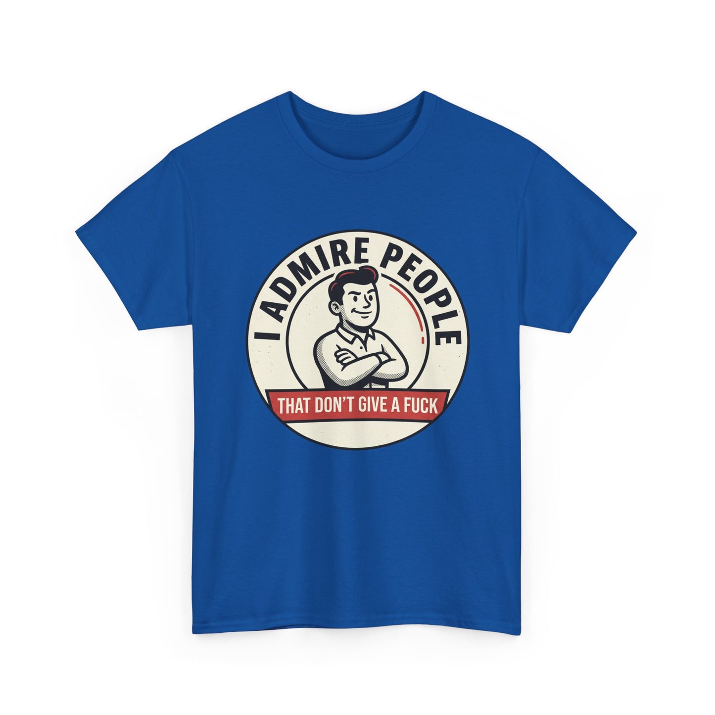 "I Admire People That Don’t Give a F***" Retro Badge