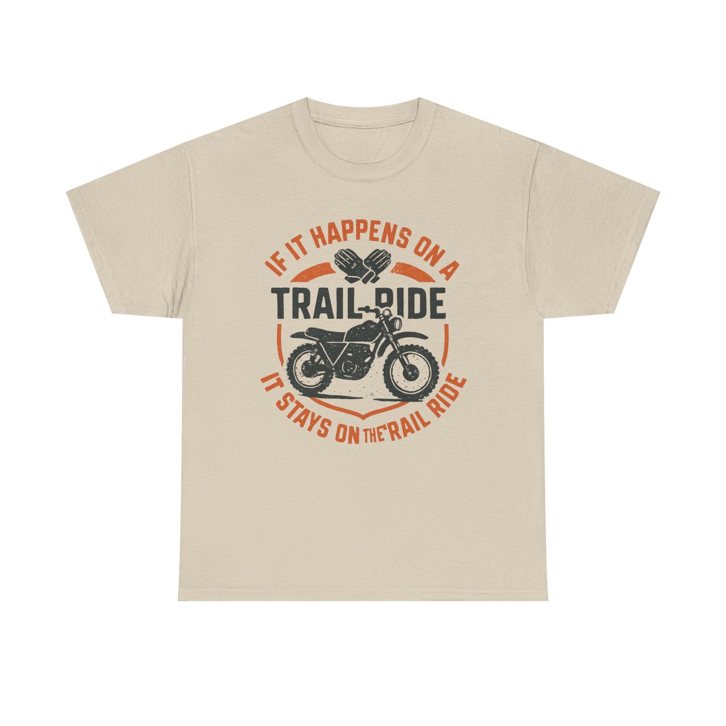 Trail Ride Motorcycle T-Shirt — "If It Happens on a Trail Ride" Biker Tee