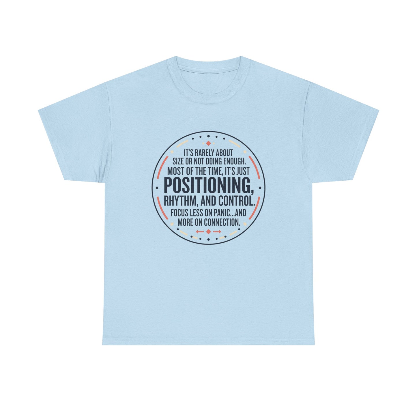 "Positioning, Rhythm, and Control" Motivational Tee—Inspirational Quote T-Shirt
