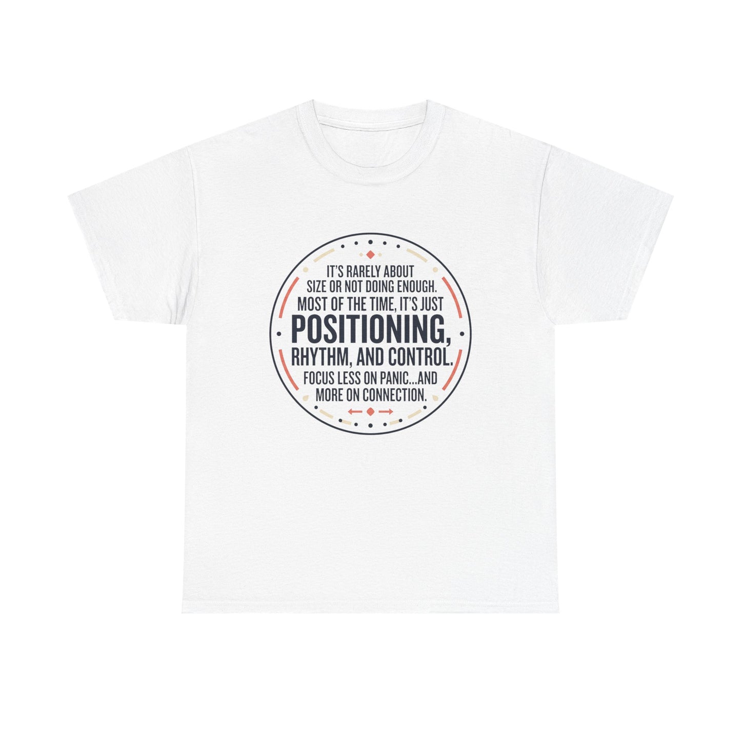 "Positioning, Rhythm, and Control" Motivational Tee—Inspirational Quote T-Shirt