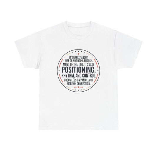 "Positioning, Rhythm, and Control" Motivational Tee—Inspirational Quote T-Shirt
