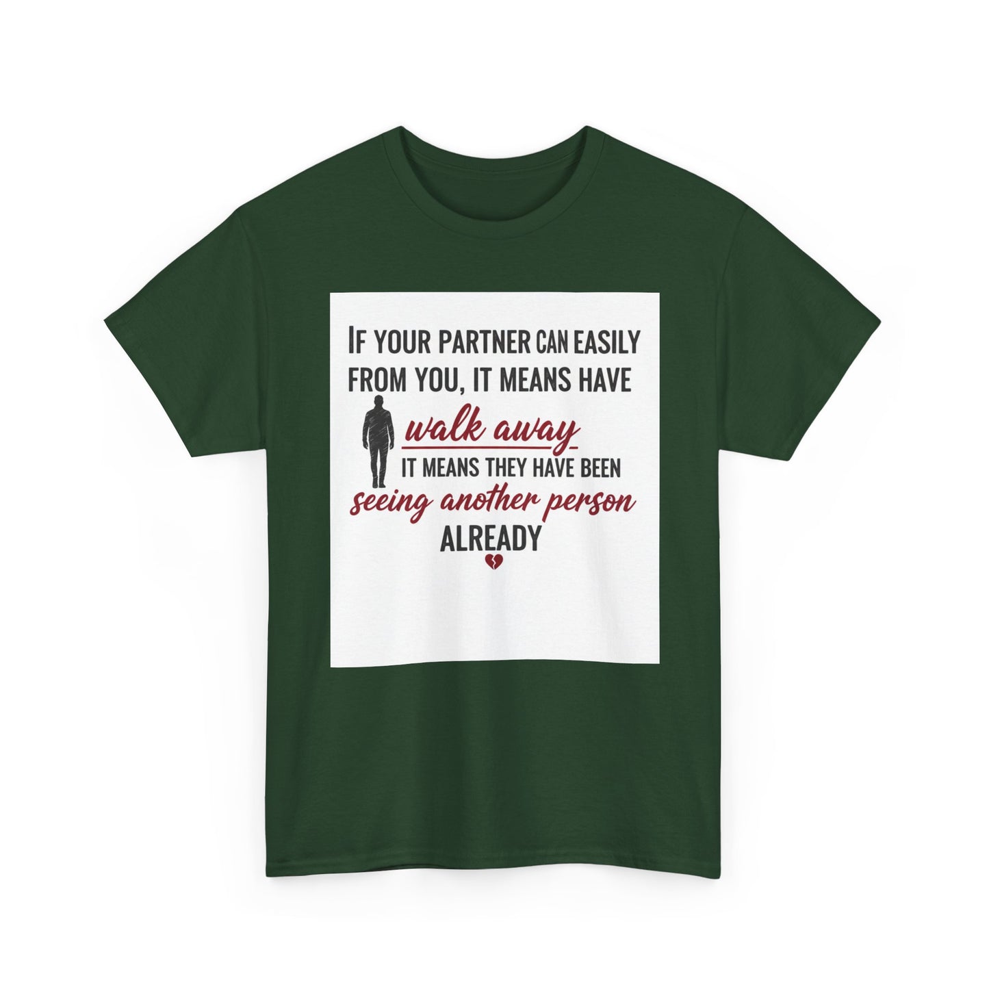 T‑Shirt — “If Your Partner Can Easily Walk Away” Relationship Quote Tee