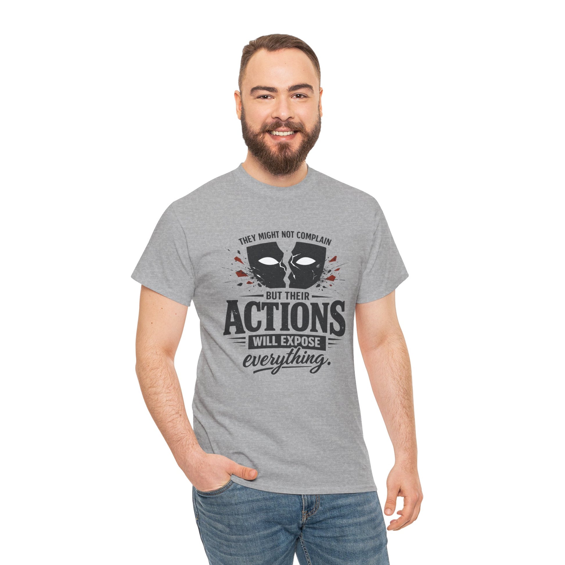T-Shirt — "Their Actions Will Expose Everything" Motivational Graphic Tee Printify