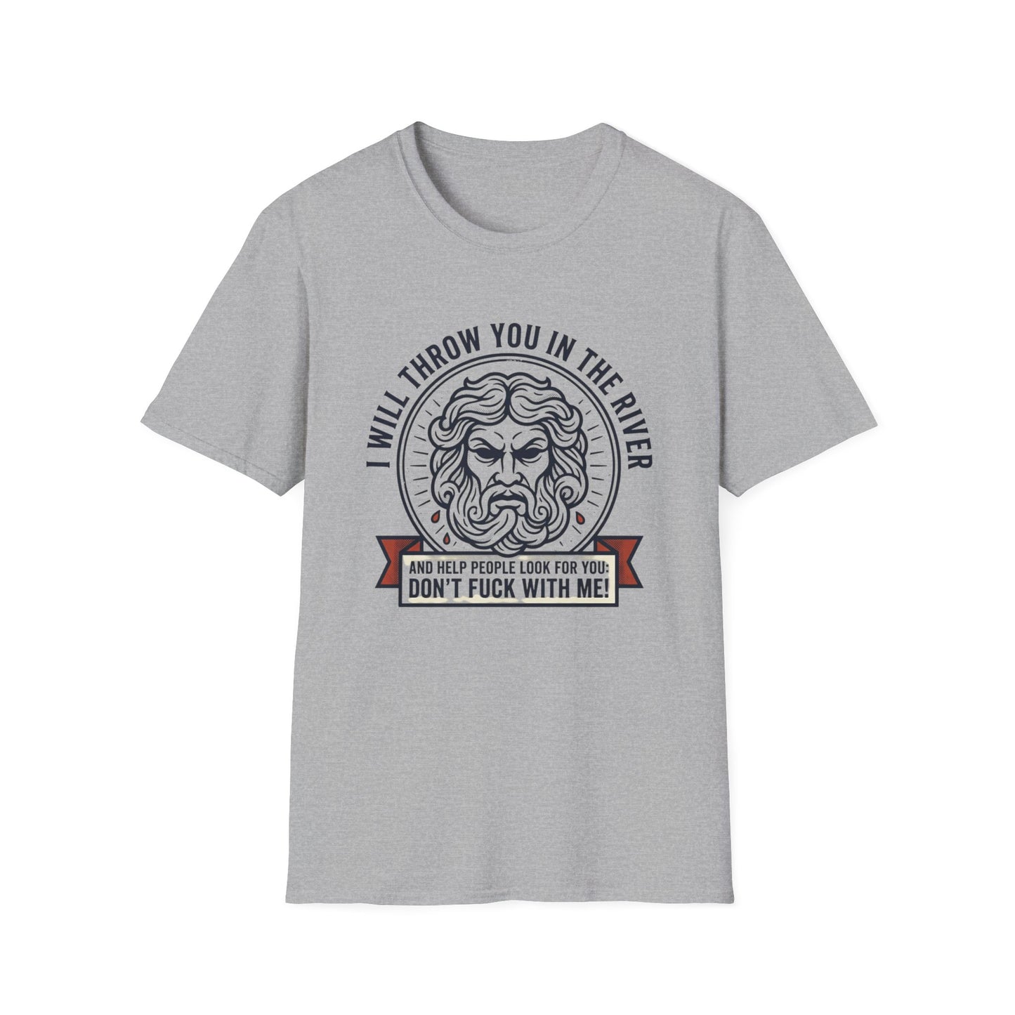 'I Will Throw You in the River' Bold Mythic Design-Graphic T-Shirt