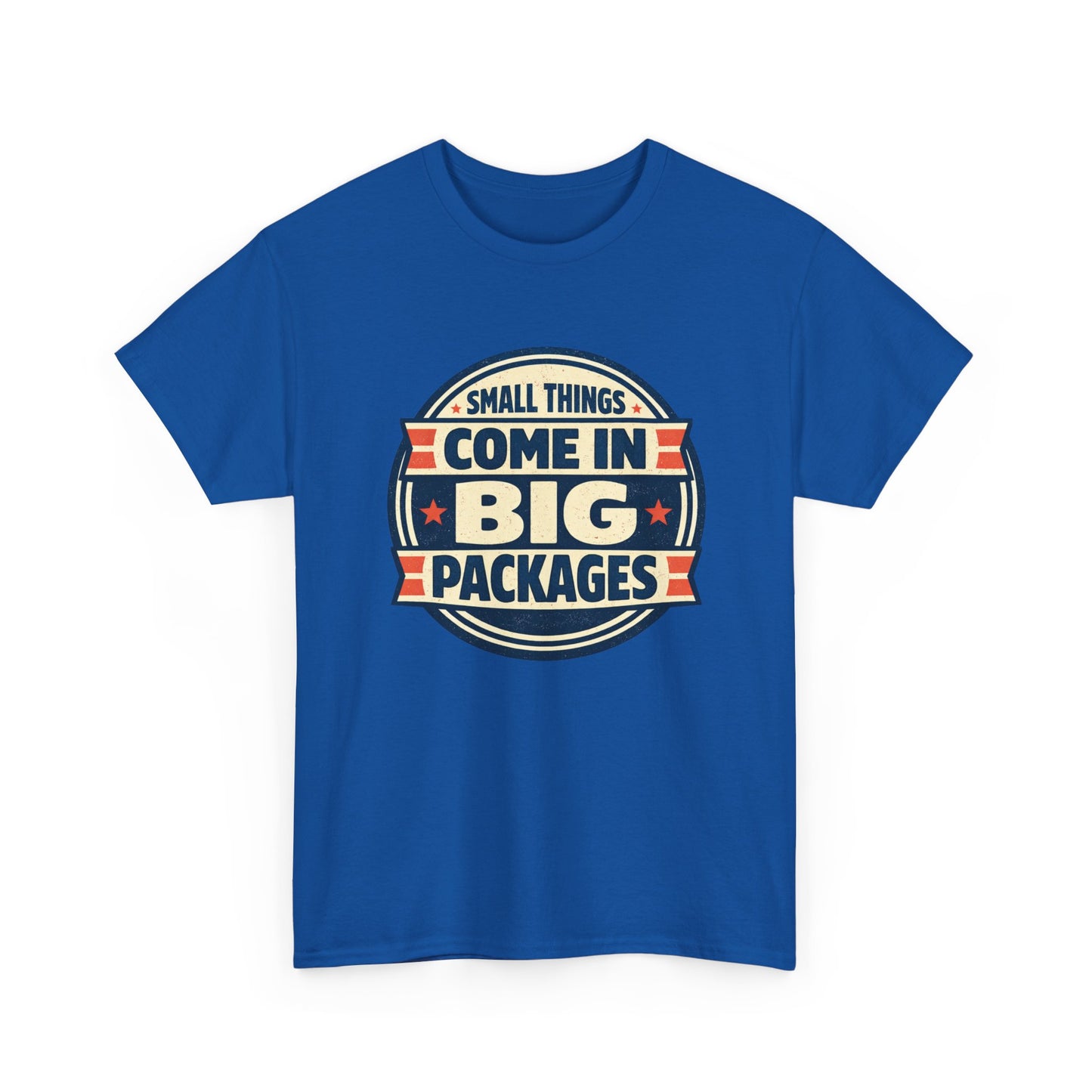 T-Shirt — "Small Things Come in Big Packages" Retro Badge Tee