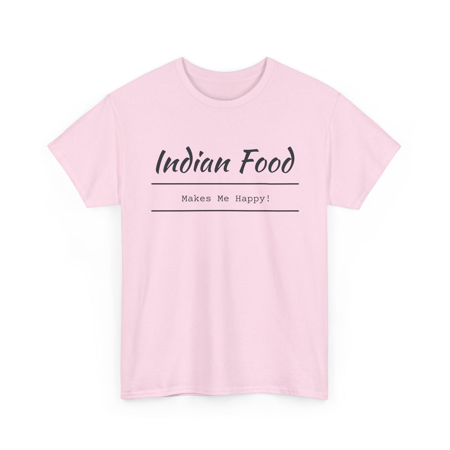 Indian Food Makes Me Happy