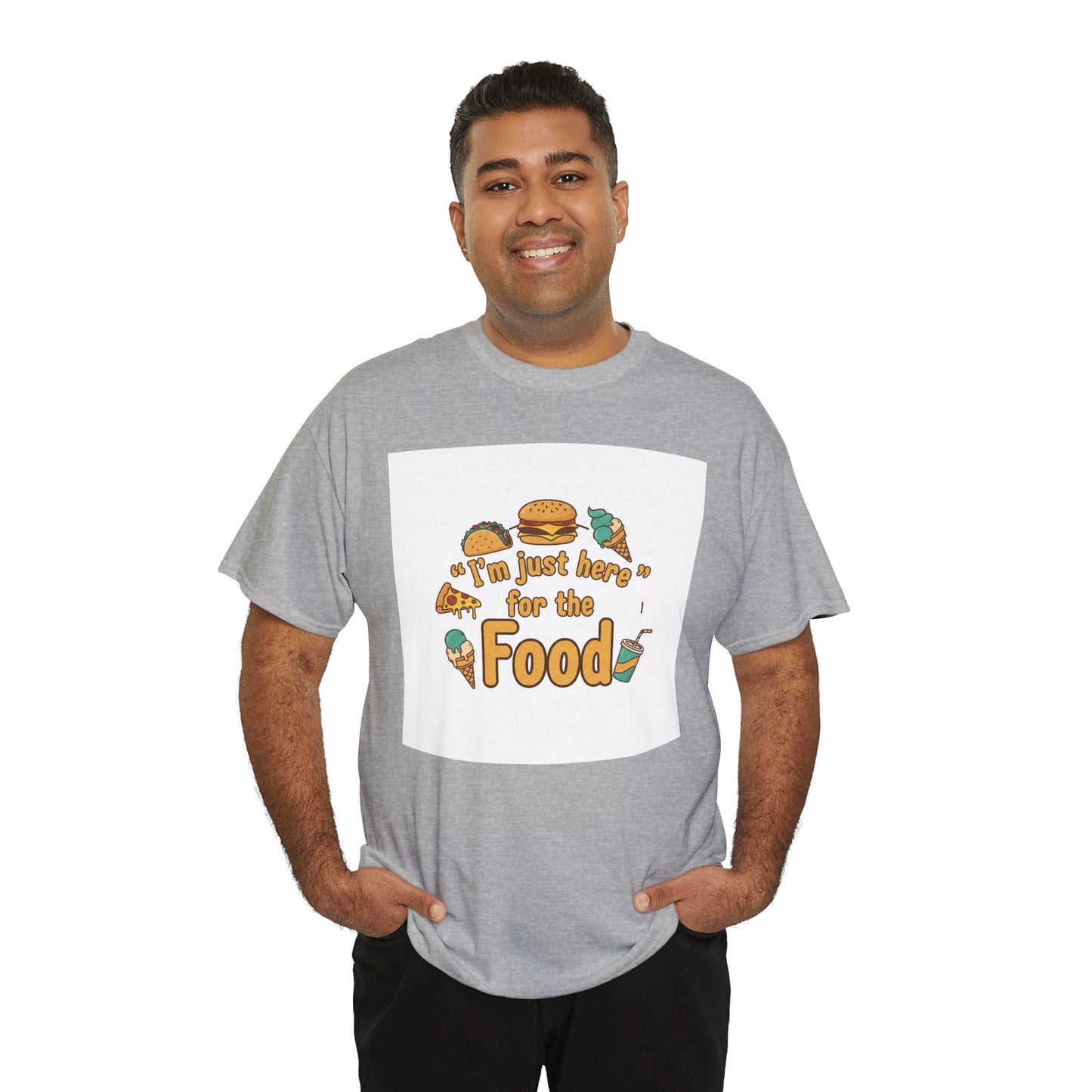 I'm Just Here for the Food T‑Shirt — Funny Foodie Graphic Tee