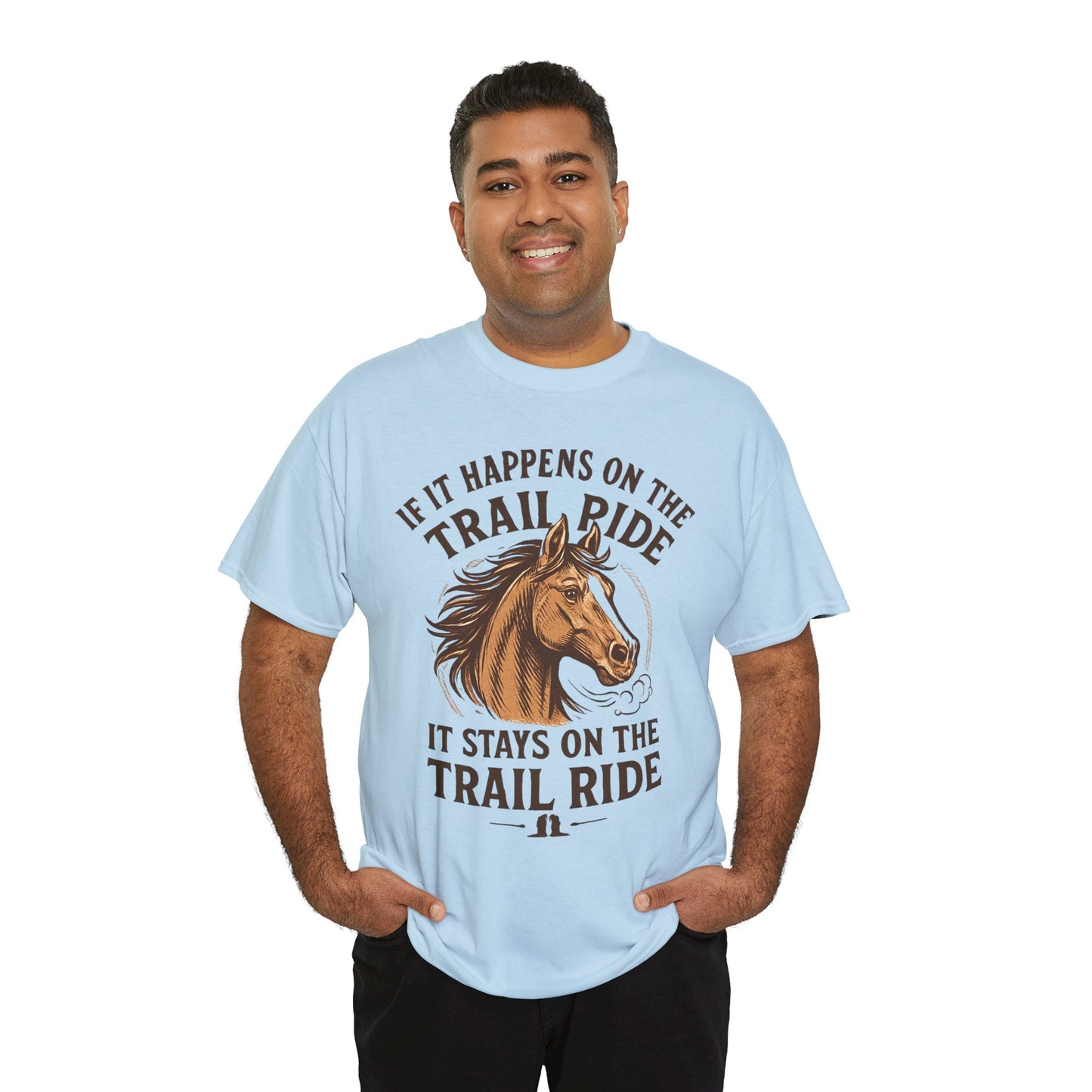 Trail Ride T-Shirt — "If It Happens On The Trail Ride, It Stays On The Trail Ride" Horse Tee