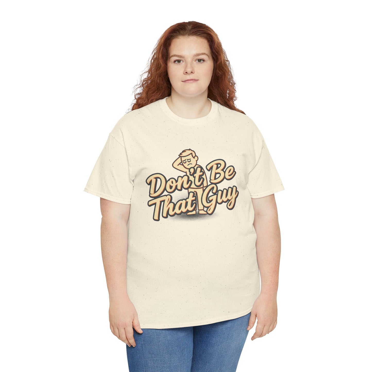 Don't Be That Guy Tee — Retro Graphic White T‑Shirt Printify