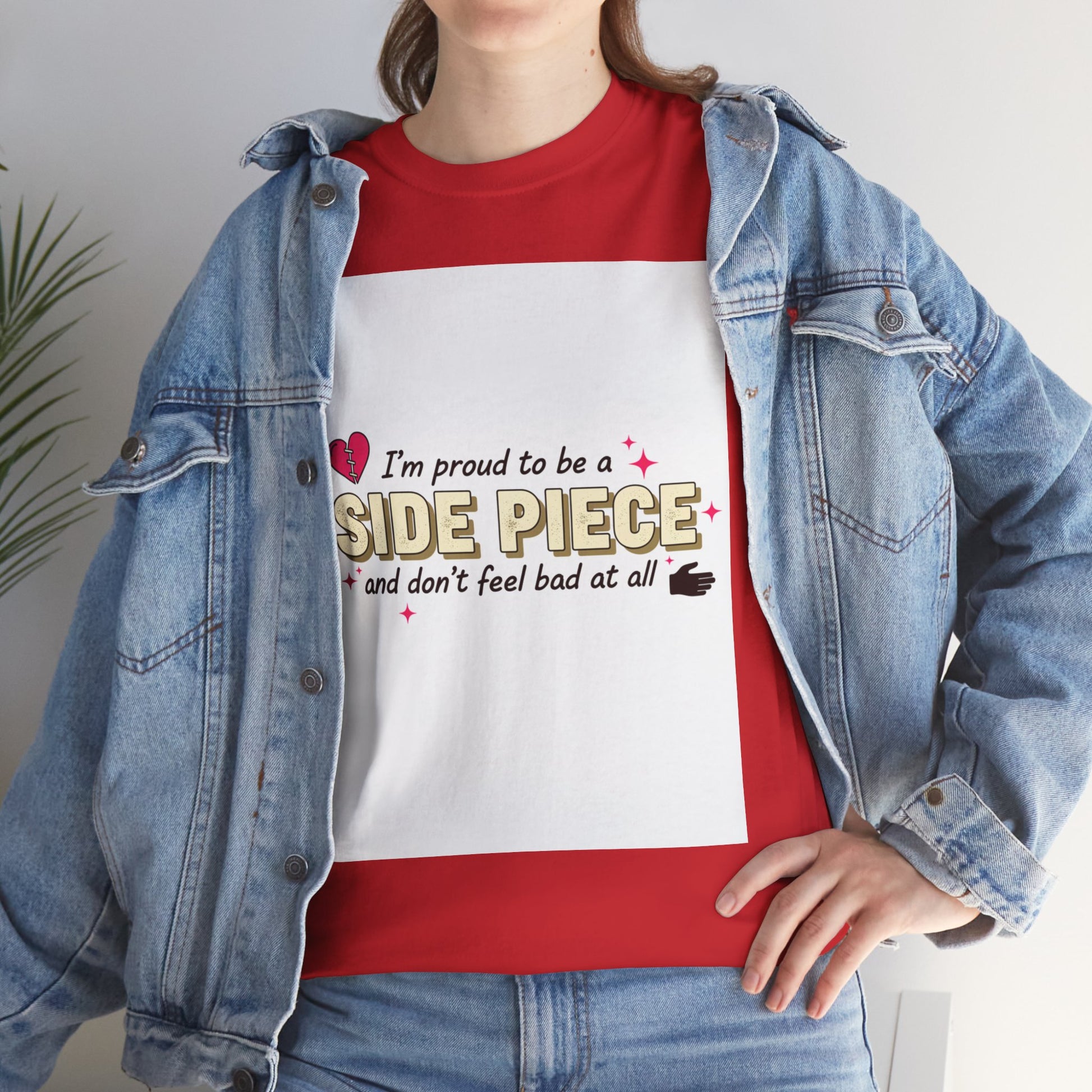 Side Piece Funny Graphic Tee — "I’m Proud to Be a Side Piece and Don’t Feel Bad at All" Printify
