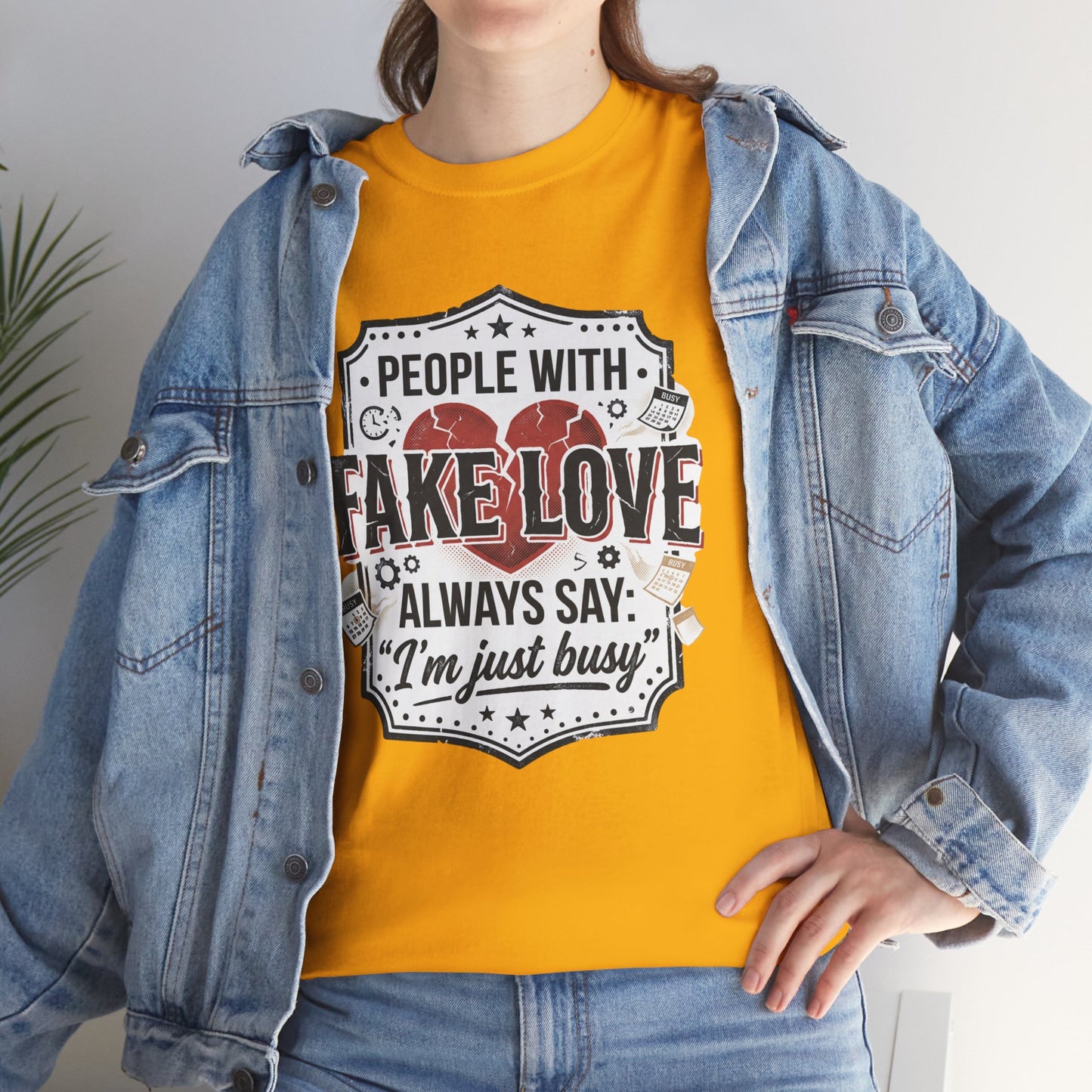 Fake Love Graphic Tee — “People With Fake Love Always Say: 'I’m Just Busy'”