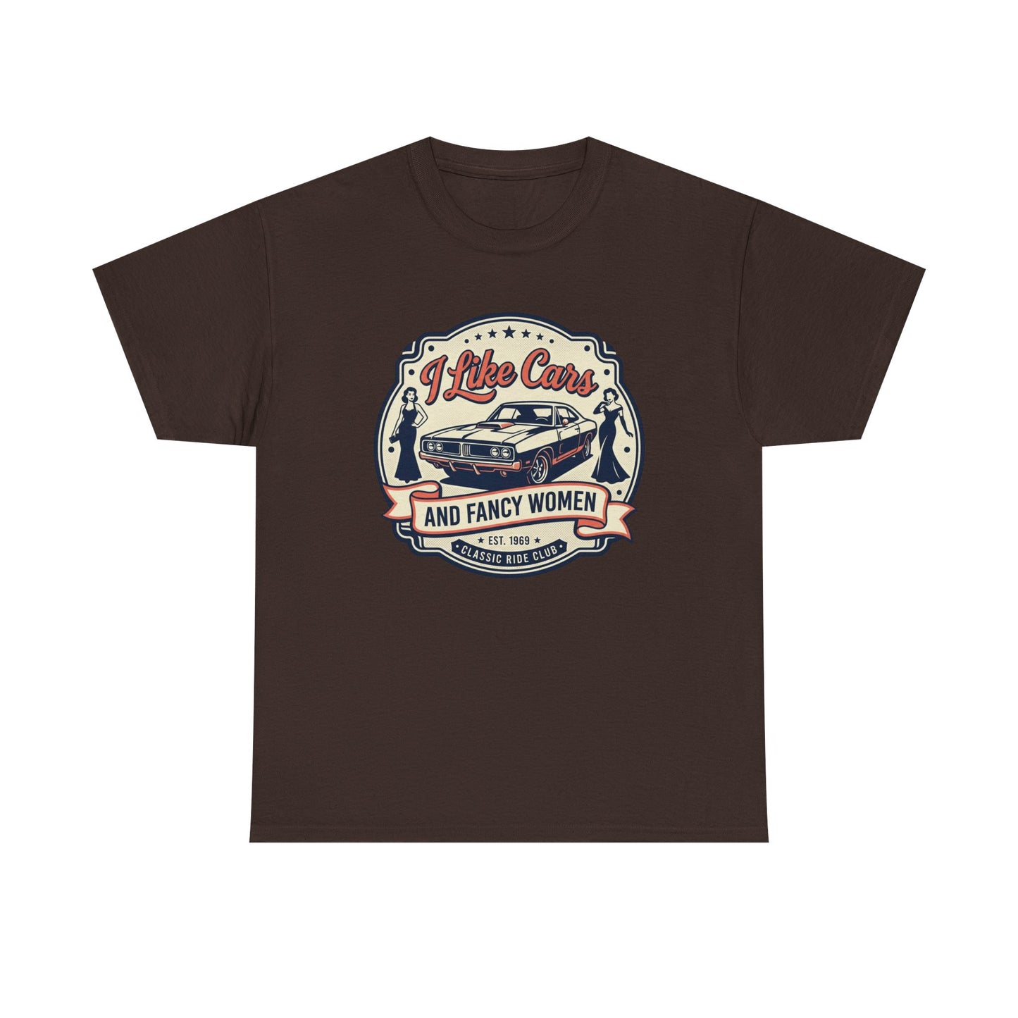 “I Like Cars and Fancy Women” Vintage Auto Graphic Shirt - Classic Car Tee