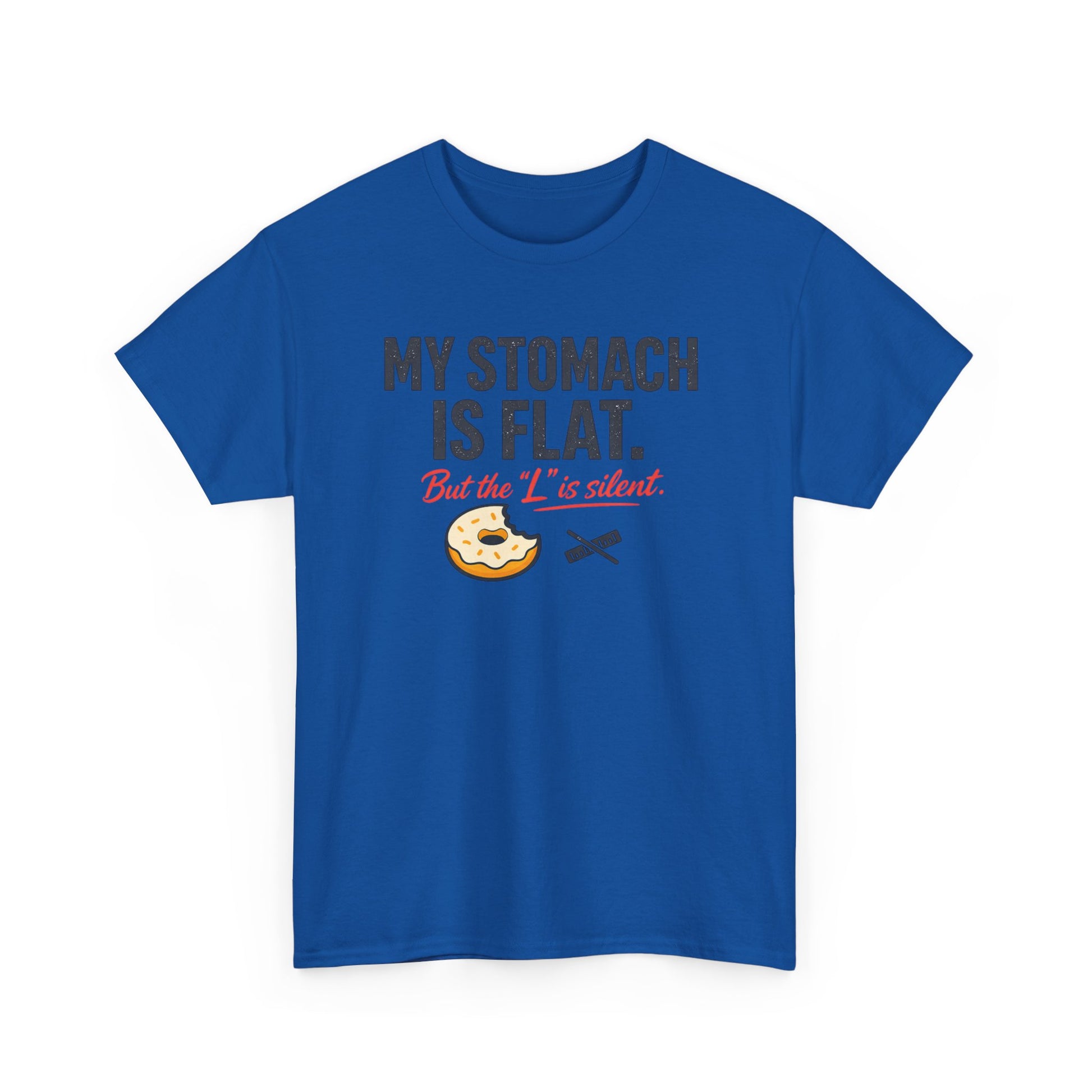 Funny Foodie T-Shirt — "My Stomach Is Flat (But the 'L' Is Silent)" Printify