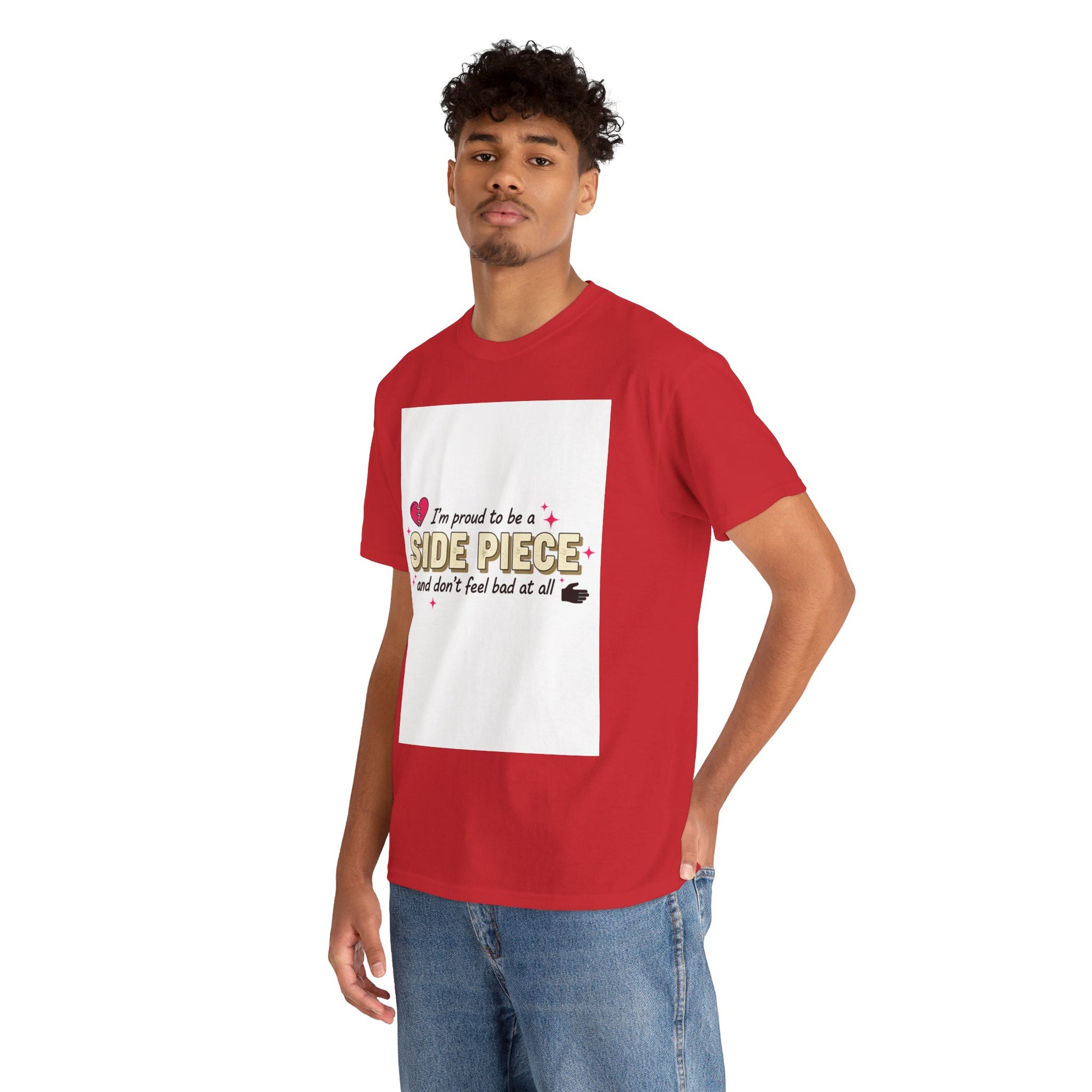Side Piece Funny Graphic Tee — "I’m Proud to Be a Side Piece and Don’t Feel Bad at All" Printify