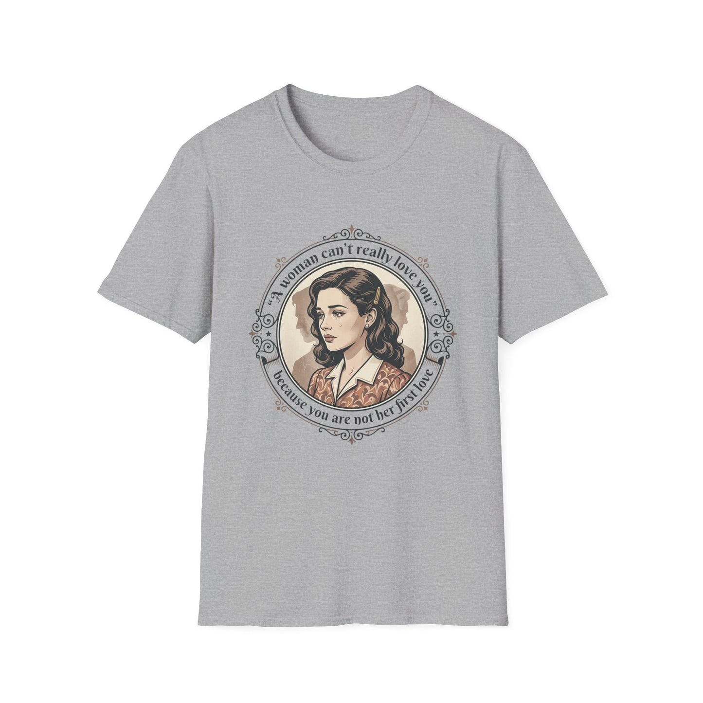 "A Woman Can't Really Love You" Feminist Retro Tee Printify