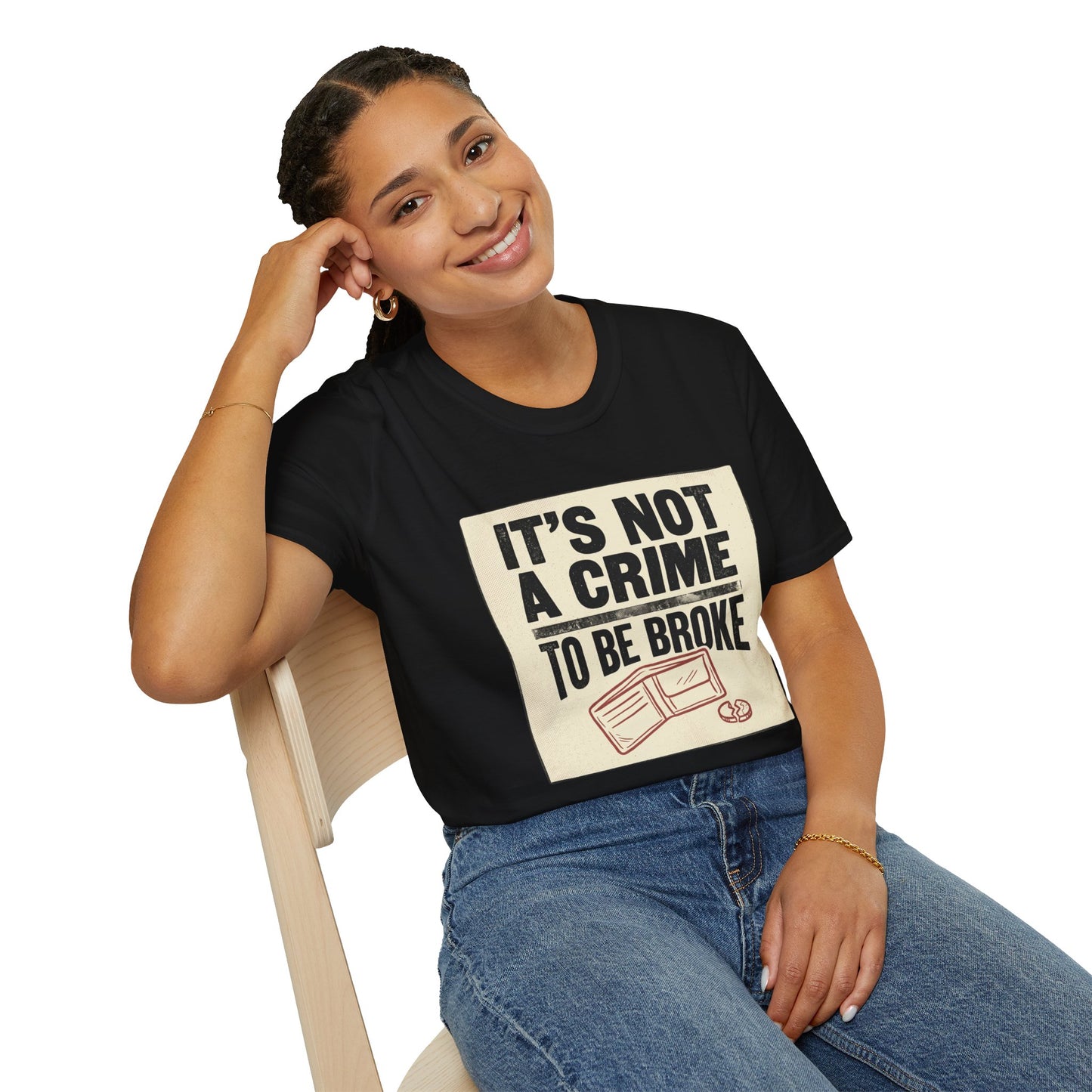 It's Not a Crime to Be Broke T-Shirt