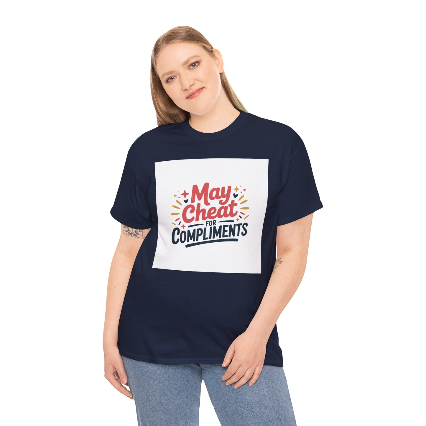 May Cheat for Compliments T-Shirt — Funny Sarcastic Graphic Tee