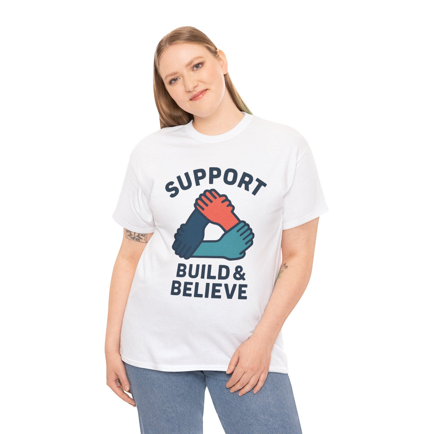 Support Build & Believe T-Shirt — Community Solidarity Graphic Tee
