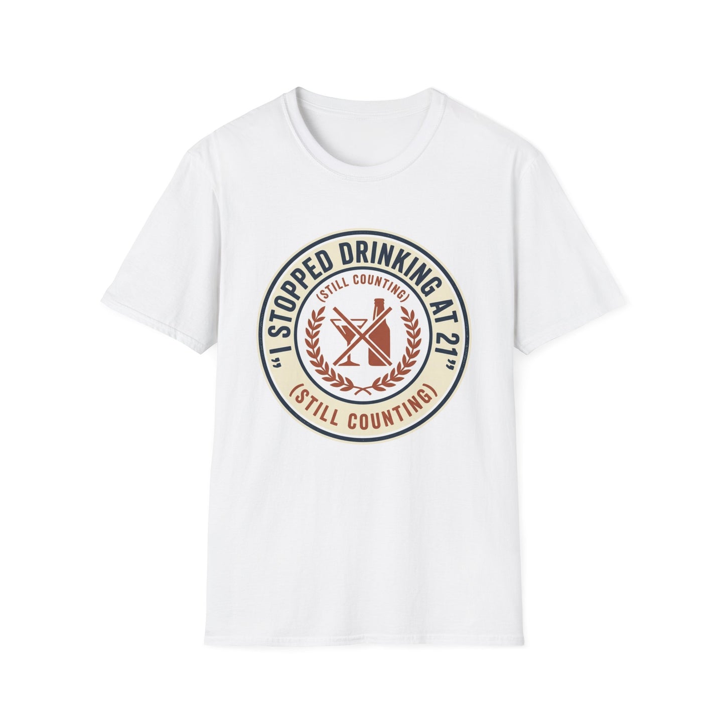 Stopped Drinking at 21 T-Shirt — 'Still Counting' Sobriety Humor Tee
