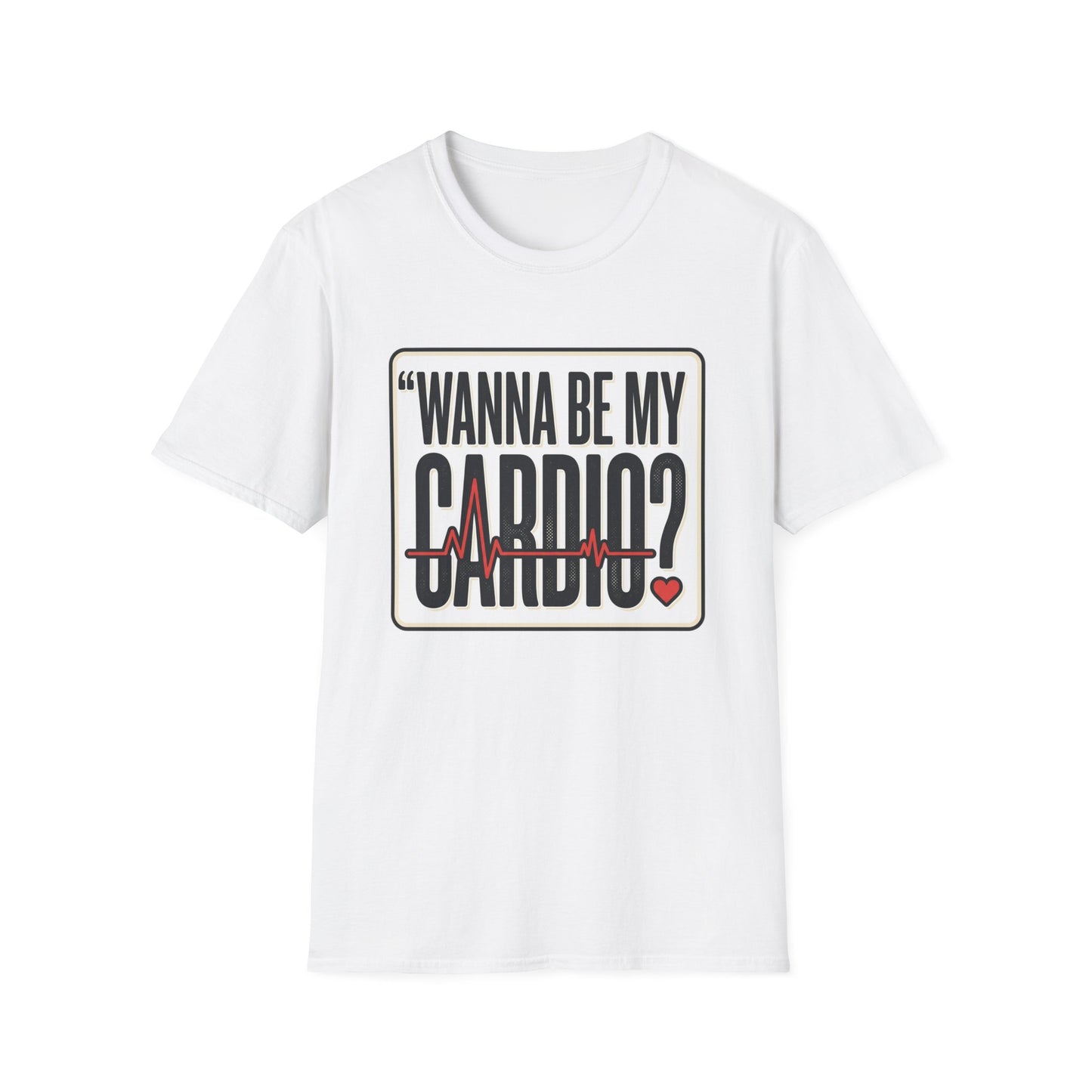 Wanna Be My Cardio? T-Shirt — Funny Fitness Graphic Tee for Gym Lovers