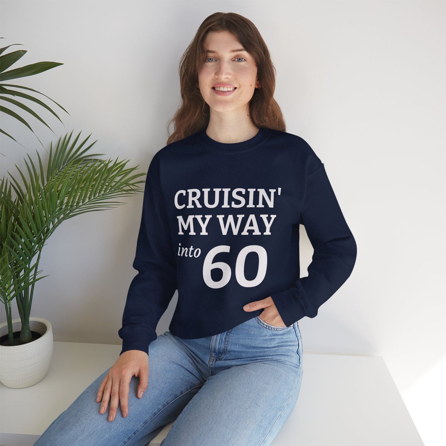 Cruisin' My Way into 60 Sweatshirt