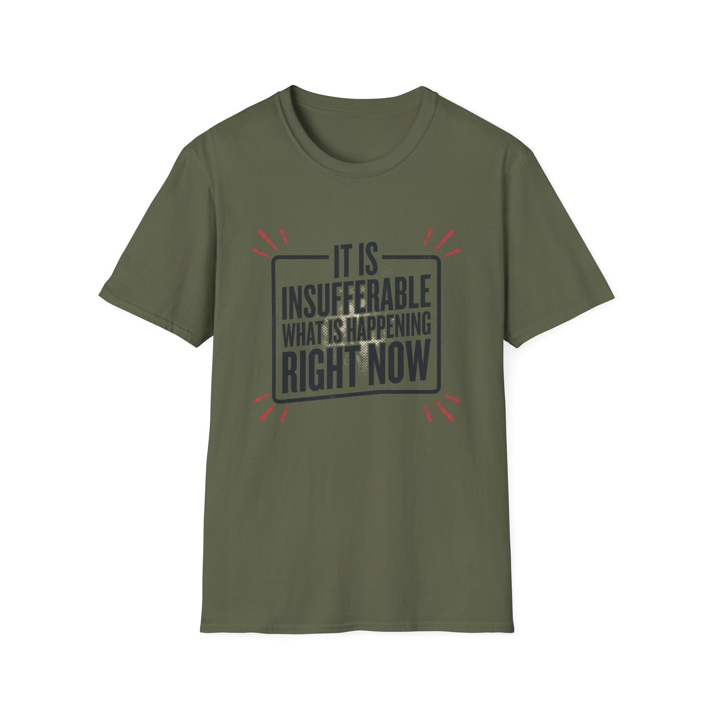 “It Is Insufferable What Is Happening Right Now” Graphic T-Shirt