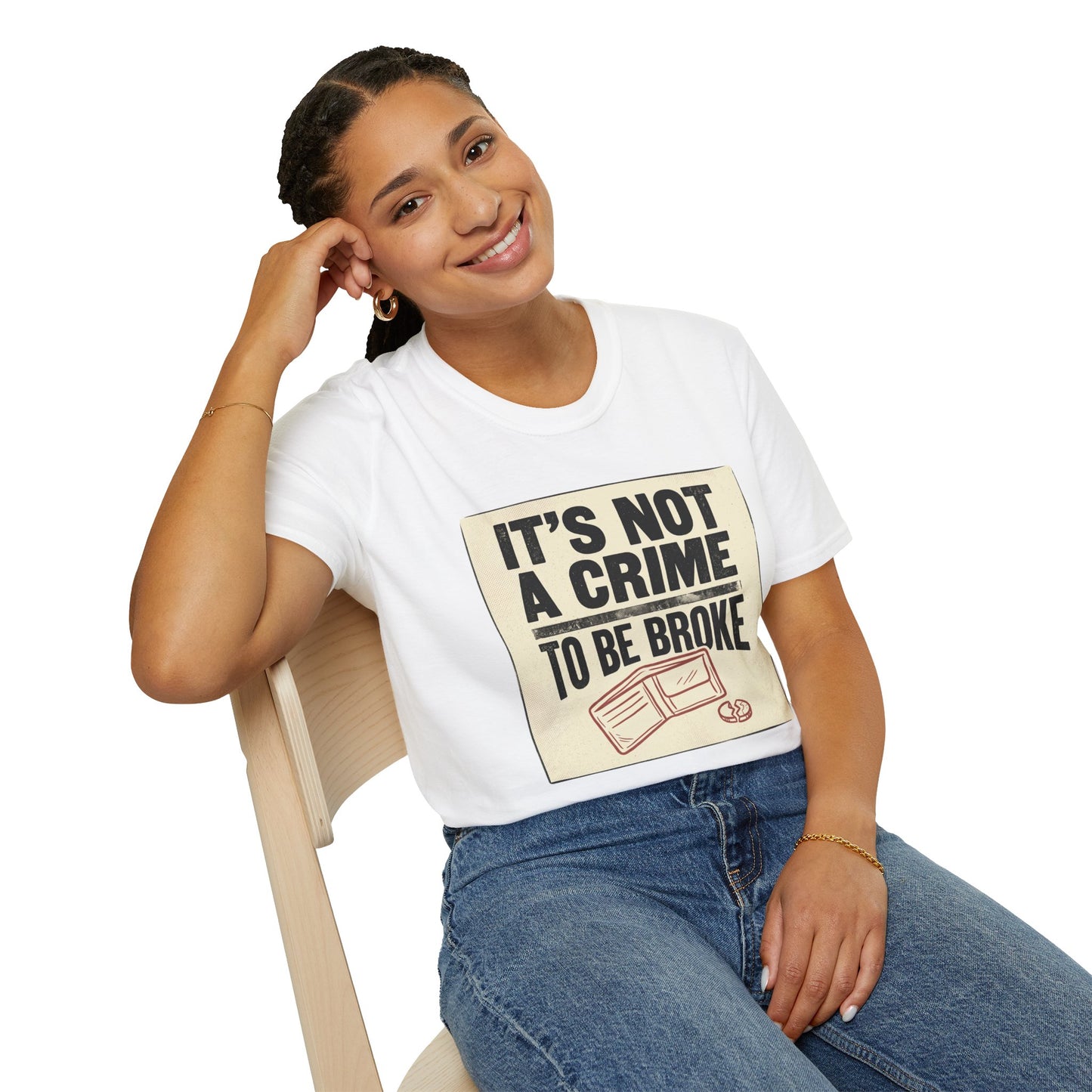 It's Not a Crime to Be Broke T-Shirt