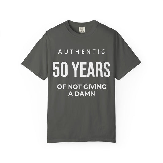 50 Years of Not Giving a Damn T-Shirt — Funny 50th Birthday Tee