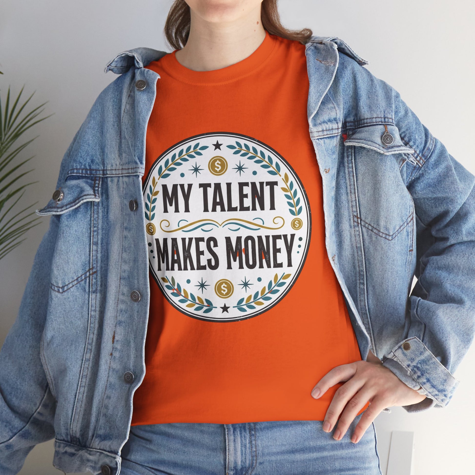 My Talent Makes Money T-Shirt — Inspirational Hustle Graphic Tee Printify