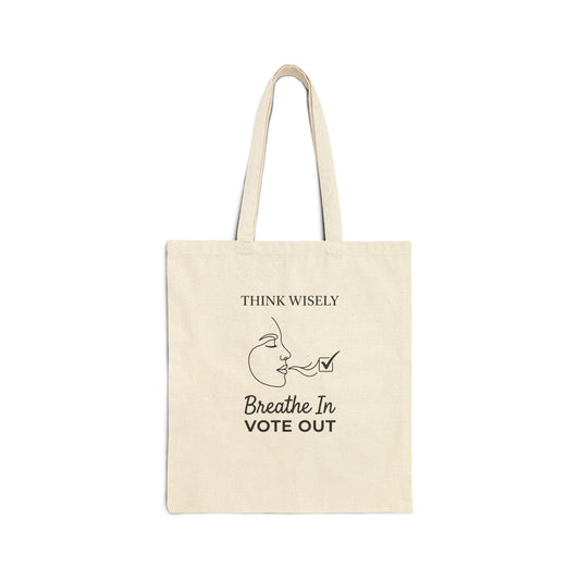 Think Wisely Breathe In Vote Out Tote | Midterm Elections, Political Activism