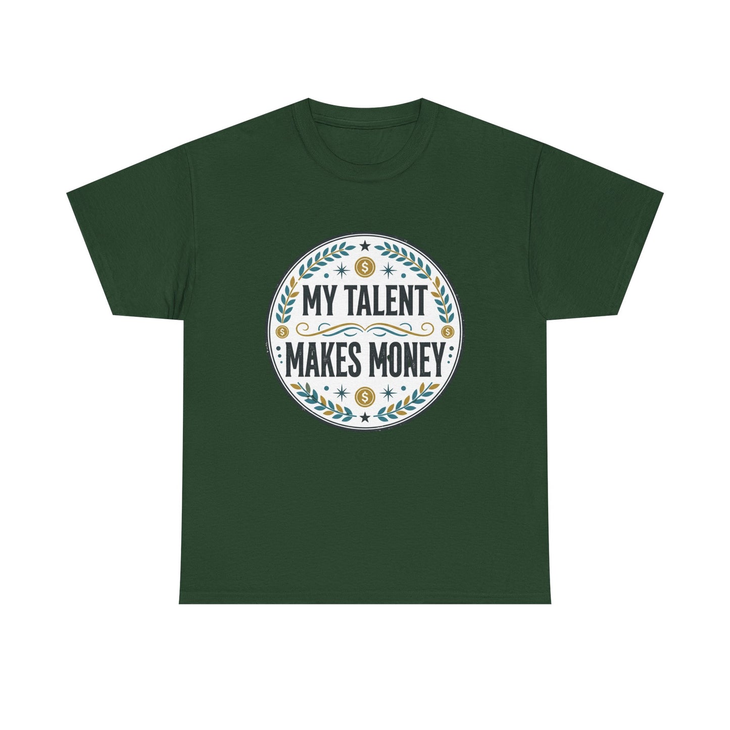 My Talent Makes Money T-Shirt — Inspirational Hustle Graphic Tee Printify