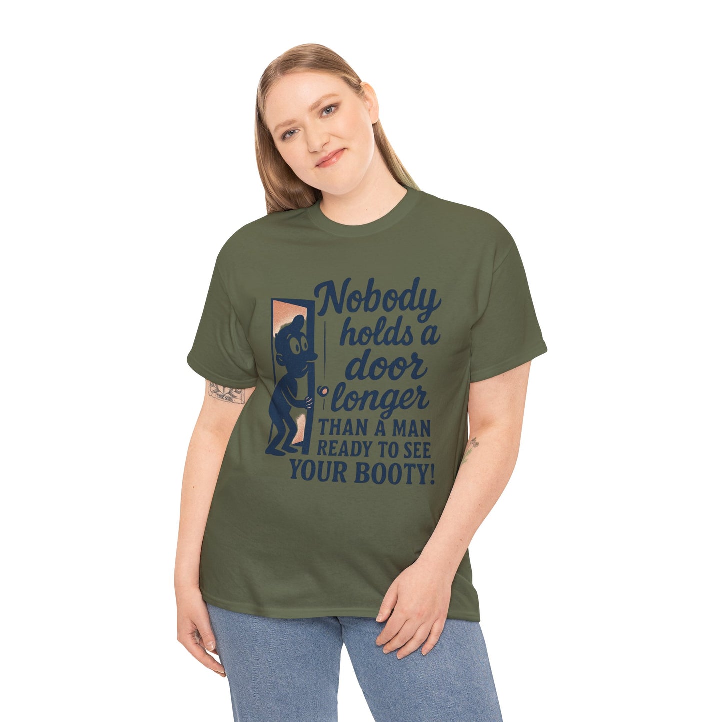 Funny Graphic Tee – "Nobody Holds a Door Longer…Ready to See Your Booty!"