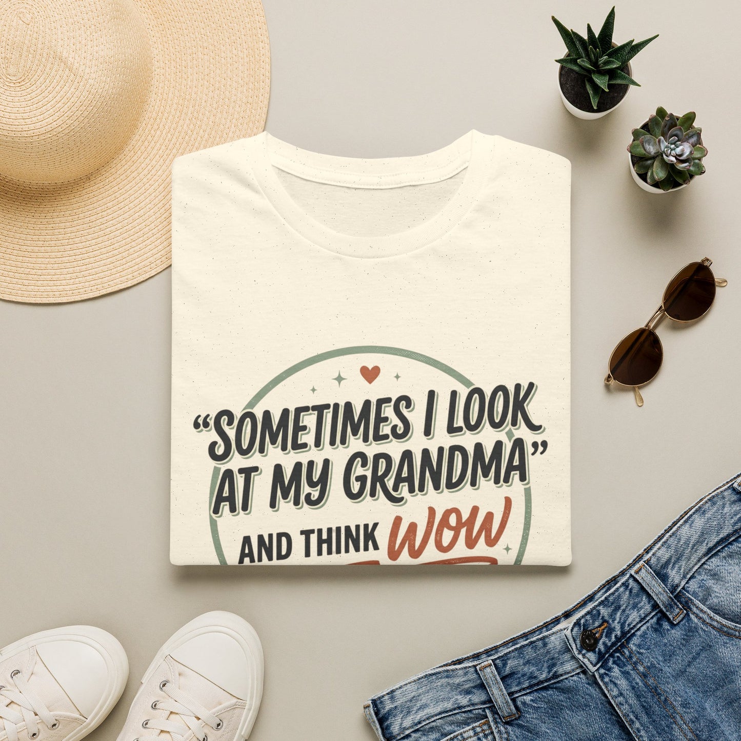 "Sometimes I Look at My Grandma and Think Wow"- Grandma Appreciation T-Shirt