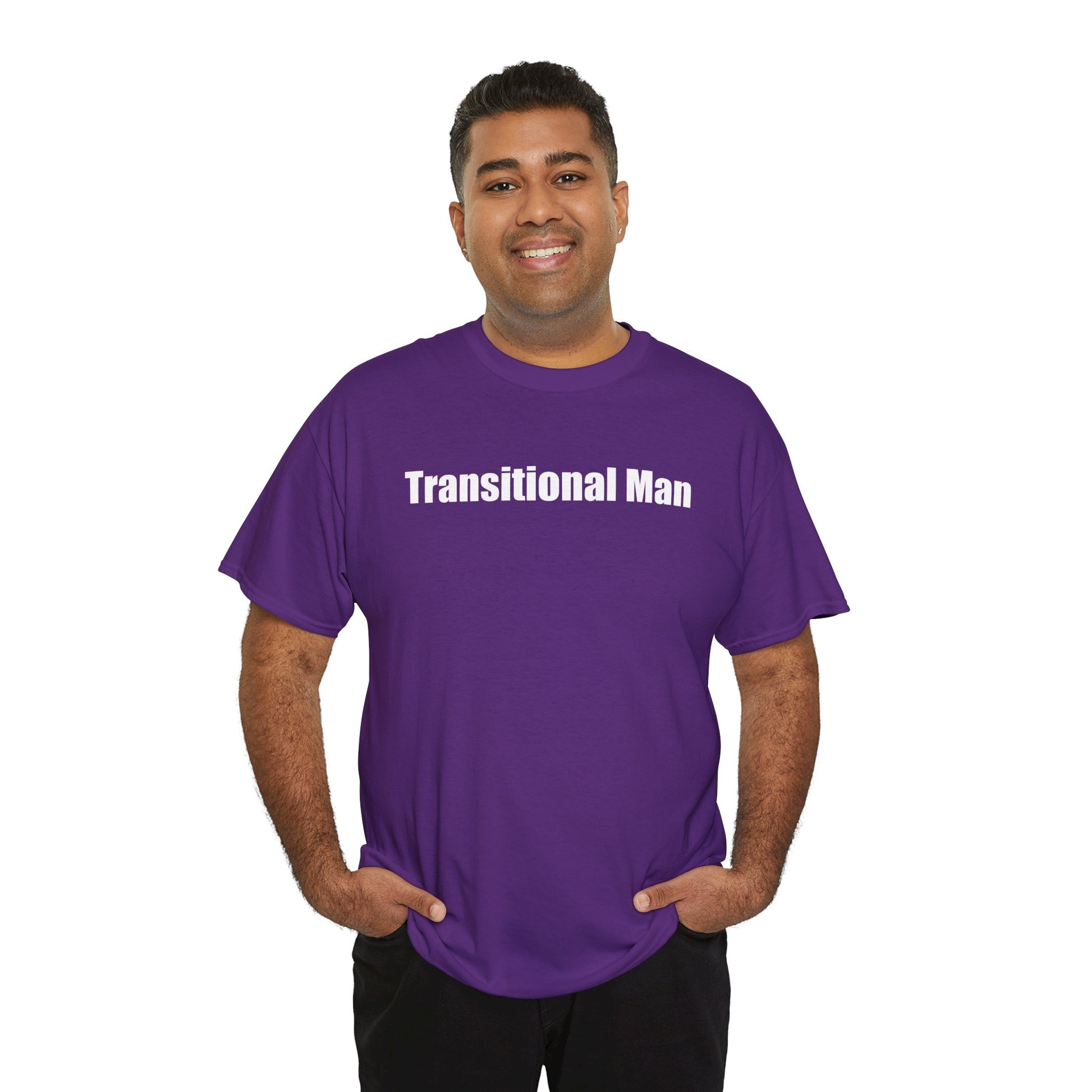 Transitional Man Tee — Bold Text Gender Transition Awareness Shirt Printify