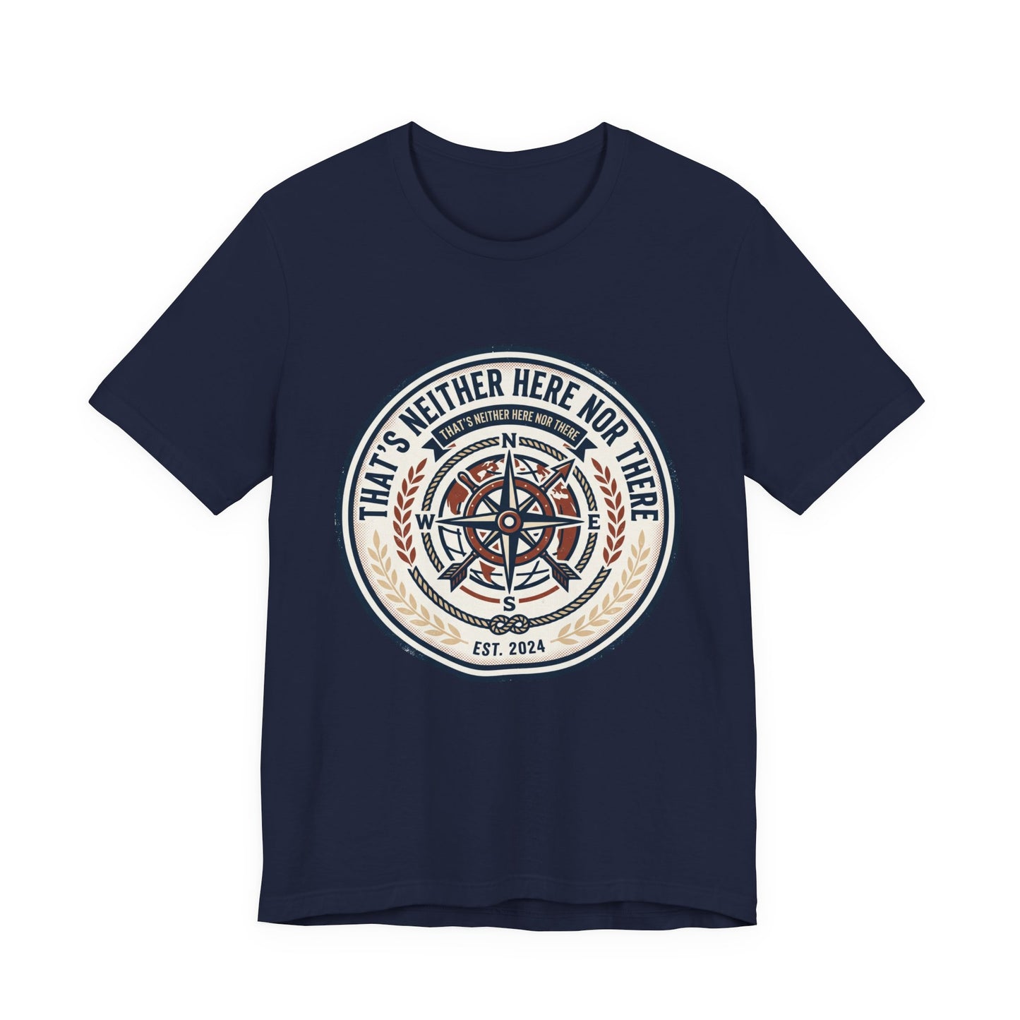 Compass Graphic Tee — "That's Neither Here Nor There" Nautical Adventure T‑Shirt