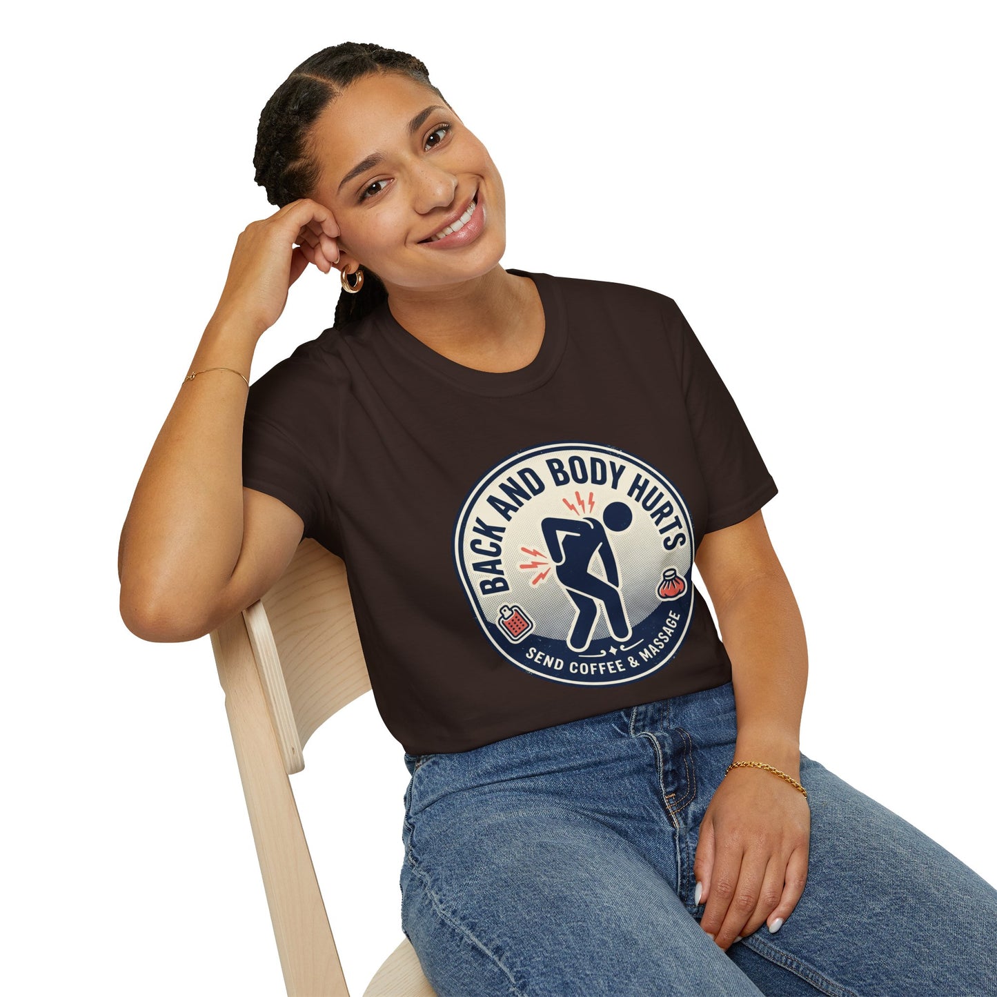 Back and Body Hurts T-Shirt – Funny Pain Relief Graphic Tee (Send Coffee & Massage)