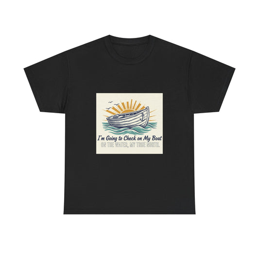 Boat T-Shirt — "I'm Going to Check on My Boat" Vintage Nautical Tee
