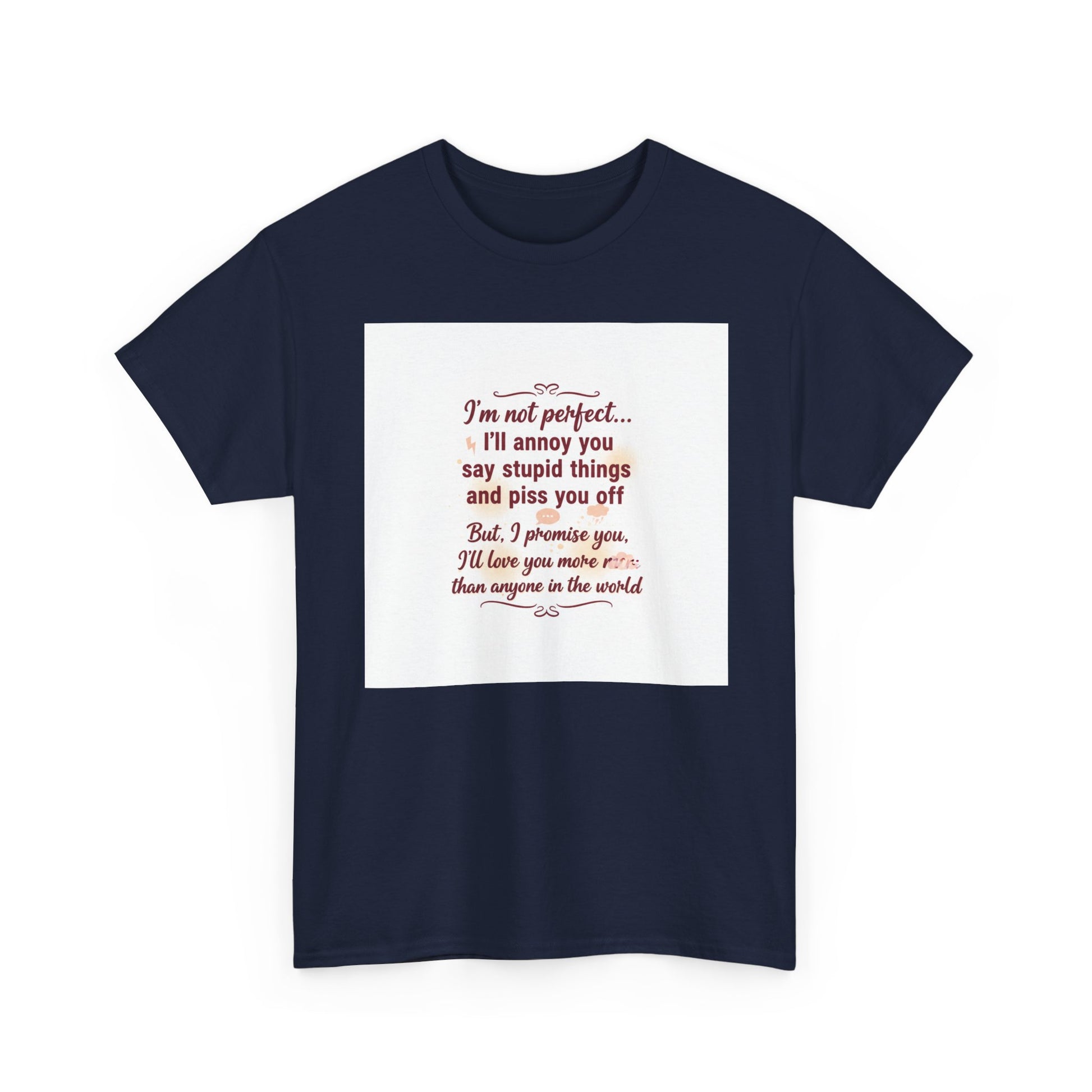 Funny Relationship Tee — “I’m Not Perfect… I’ll Annoy You” Couples T‑Shirt Printify
