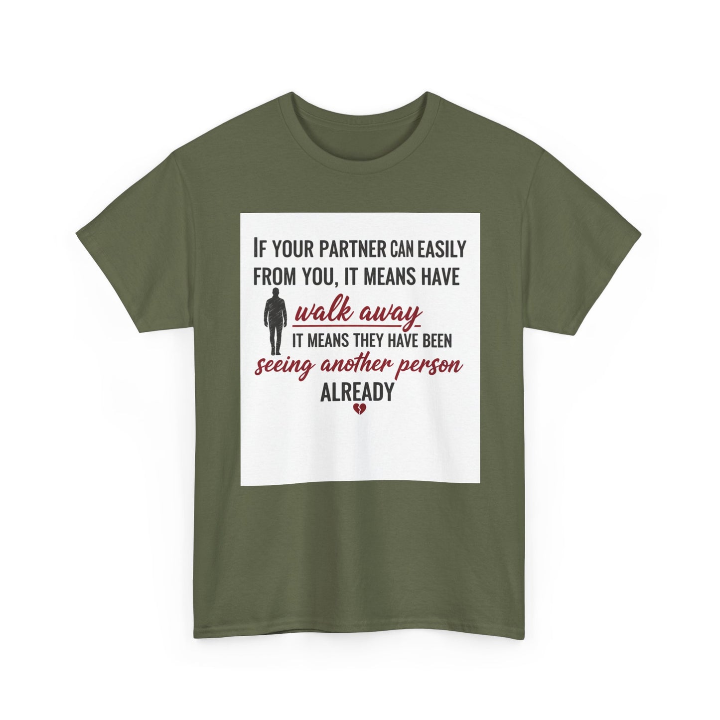 T‑Shirt — “If Your Partner Can Easily Walk Away” Relationship Quote Tee