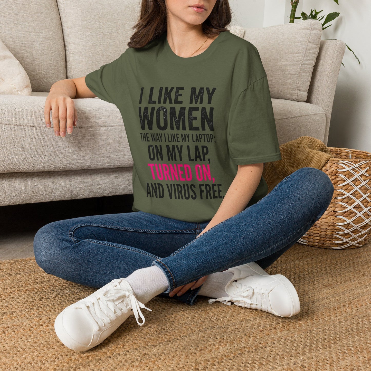 "I Like My Women the Way I Like My Laptop: On My Lap, Turned On, and Virus Free"-Funny Graphic T‑Shirt