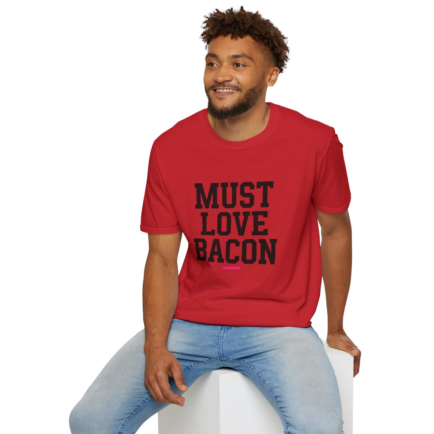 Must Love Bacon T-Shirt — Funny Food Lover Tee for Bacon Fans