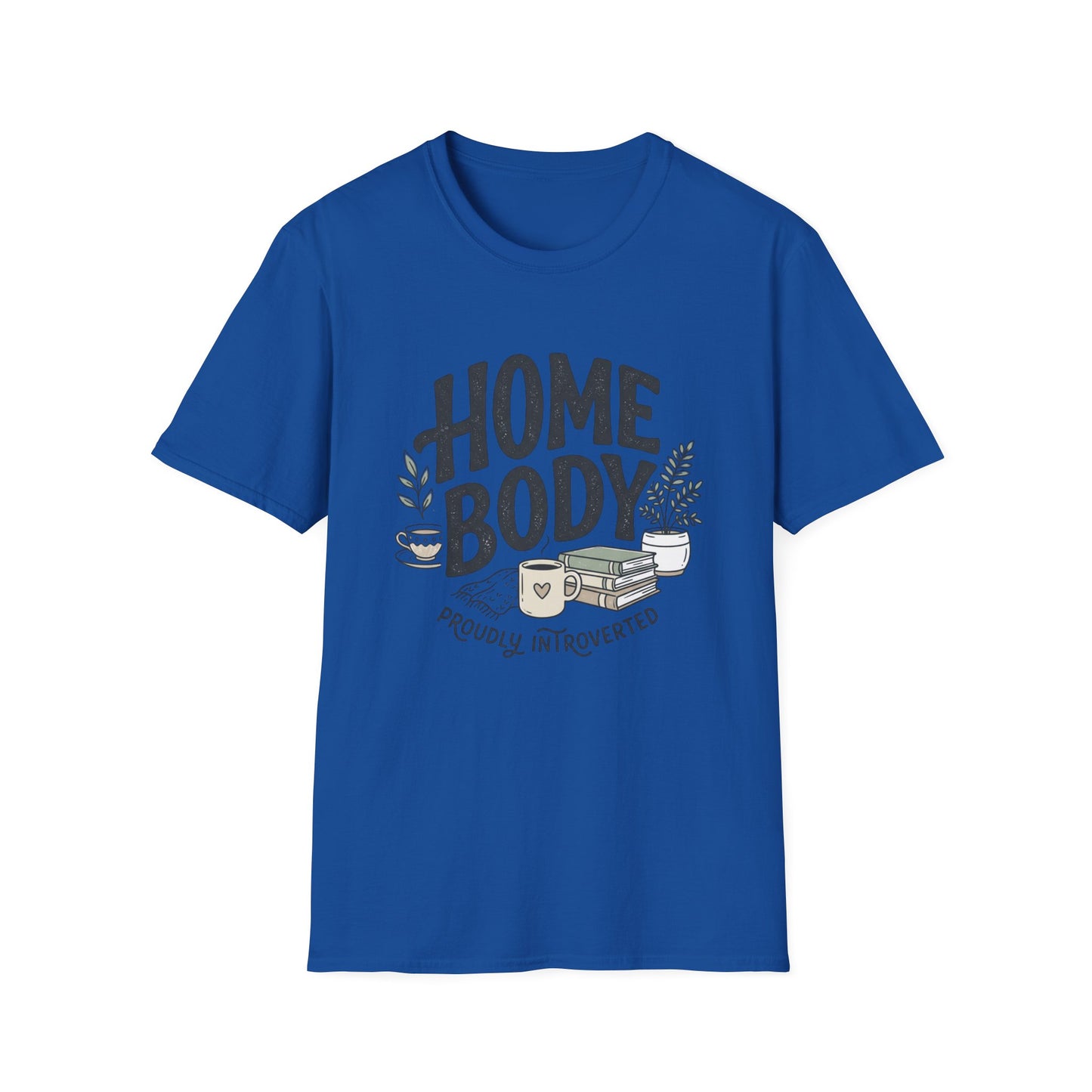 Homebody T-Shirt — 'Homebody Proudly Introverted' Cozy Graphic Tee