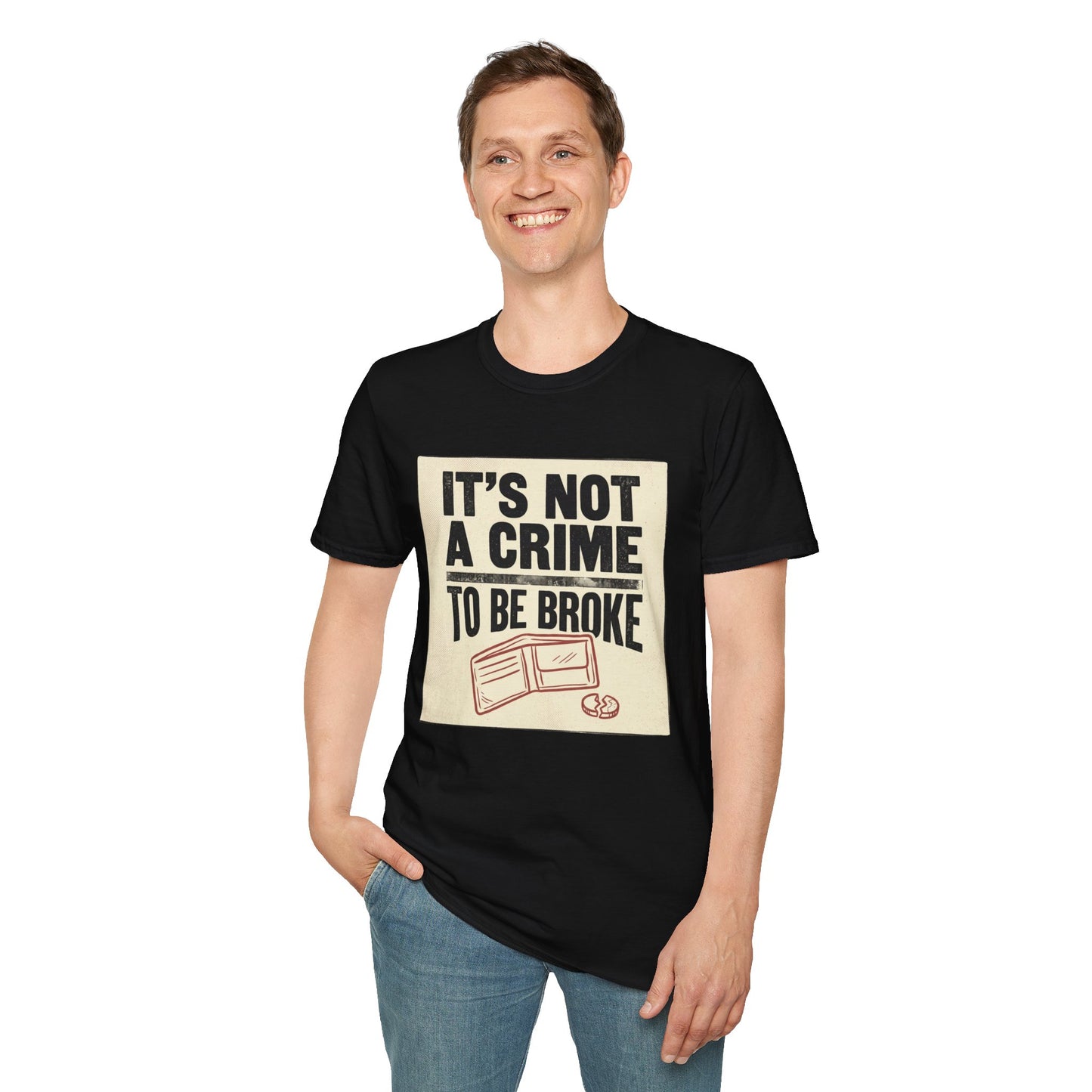 It's Not a Crime to Be Broke T-Shirt