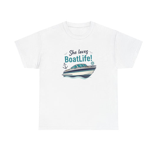 Boat Life T-Shirt — "She Loves BoatLife!" Graphic Tee for Boating Fans