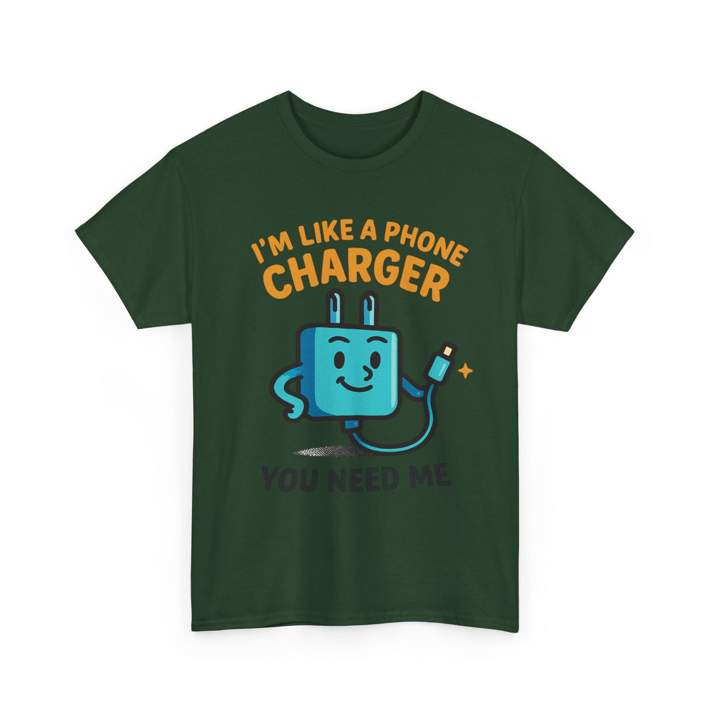 I’m Like a Phone Charger T-Shirt – Cute Tech Pun Tee (“You Need Me”)