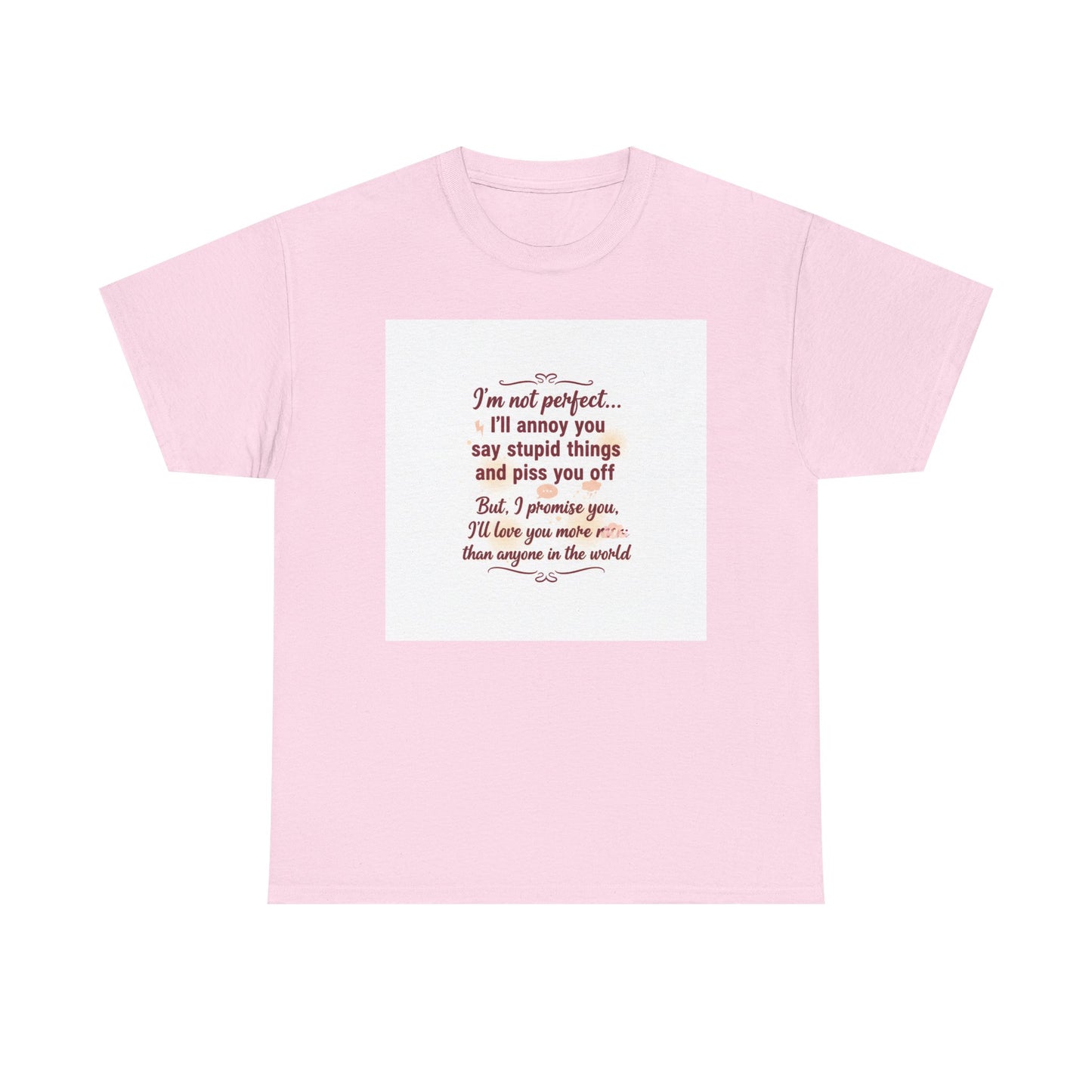 Funny Relationship Tee — “I’m Not Perfect… I’ll Annoy You” Couples T‑Shirt Printify